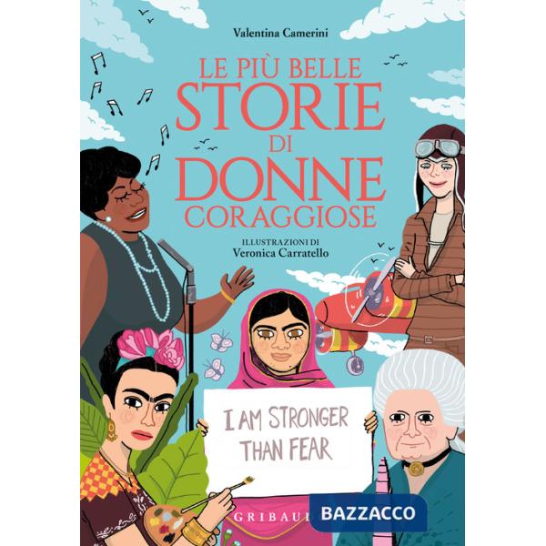 Più belle storie di donne coraggiose. Ediz. a colori (Le)