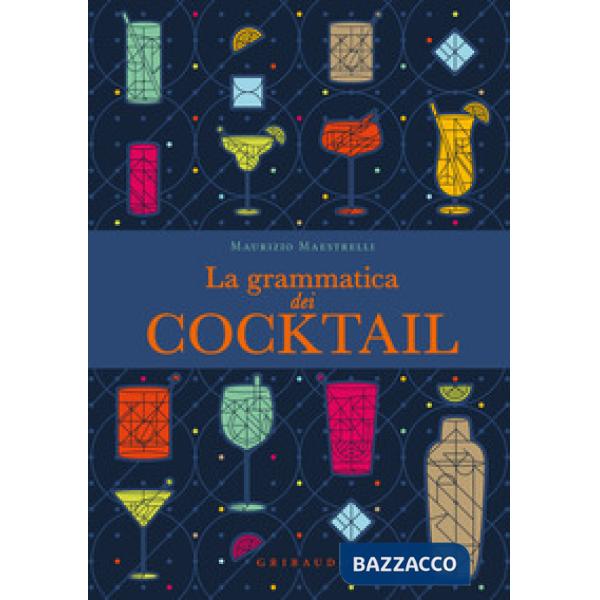 Grammatica dei cocktail (La)