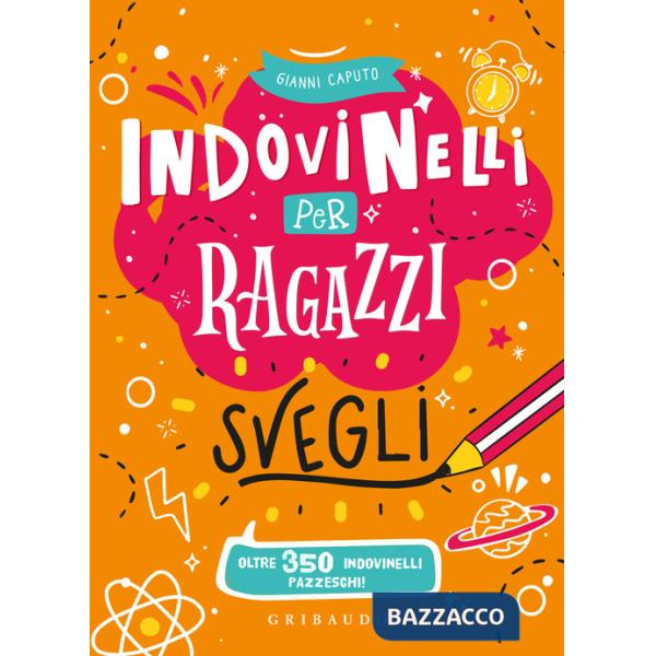Indovinelli per ragazzi svegli. Ediz. a colori