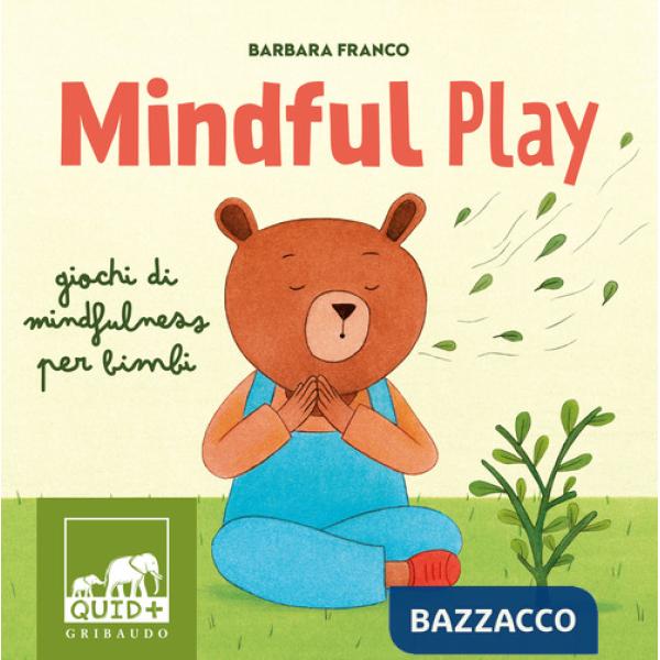 Mindful play. Giochi di mindfulness per bambini. Ediz. a colori