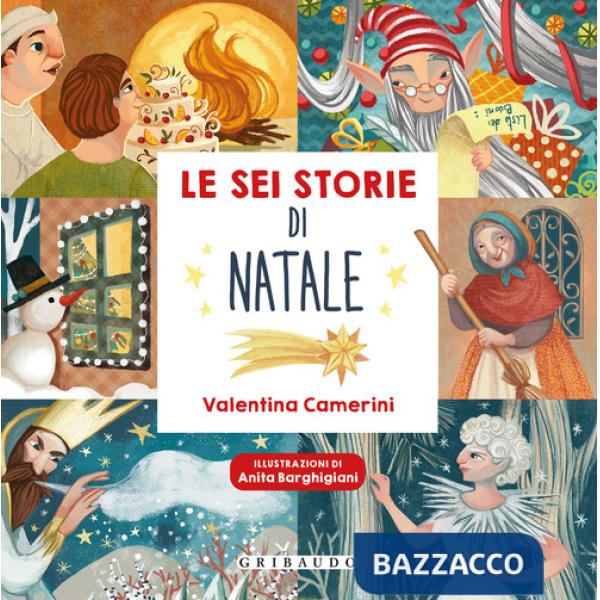 Sei storie di Natale. Ediz. a colori (Le)