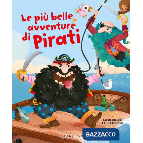 Più belle avventure di pirati. Ediz. a colori (Le)