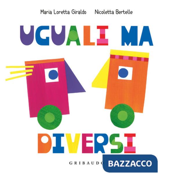 Uguali ma diversi. Ediz. a colori