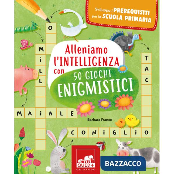 Alleniamo l'intelligenza con 50 giochi enigmistici
