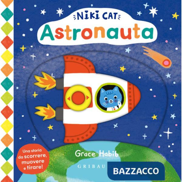 Astronauta. Niki Cat. Ediz. a colori
