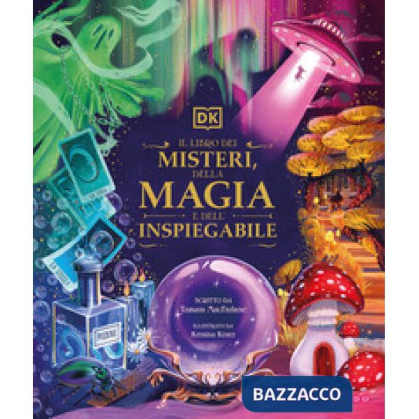 Libro dei misteri, della magia e dell'inspiegabile (Il)