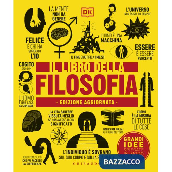 Libro della filosofia. Grandi idee spiegate in modo semplice (Il)