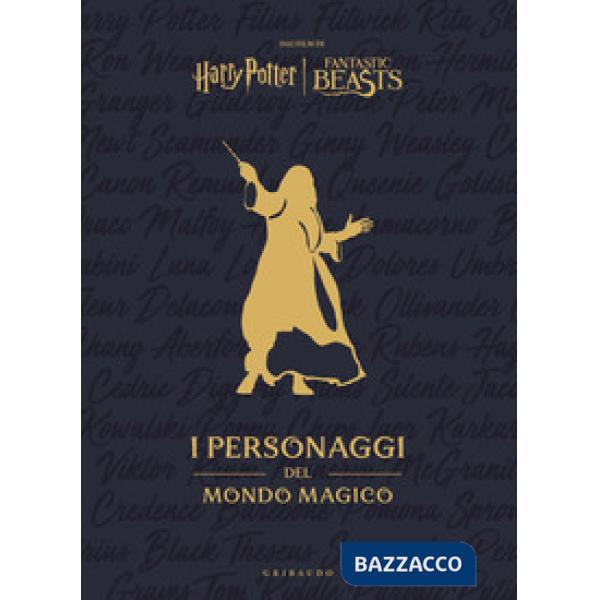Harry Potter. I personaggi del mondo magico. Ediz. a colori