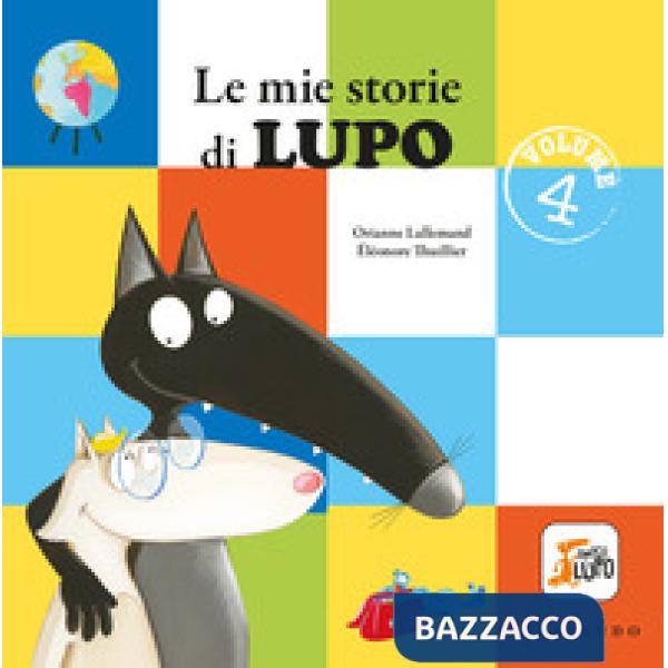 Mie storie di lupo. Amico lupo. Ediz. a colori (Le). Vol. 4