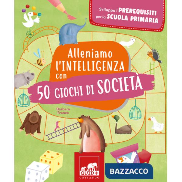 Alleniamo l'intelligenza con 50 giochi di società. Ediz. a colori