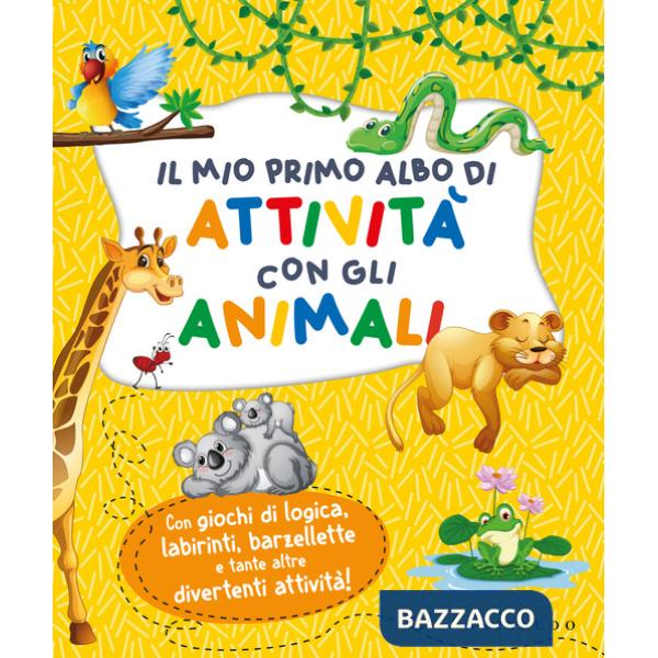 Mio primo albo di attività con gli animali. Ediz. a colori (Il)