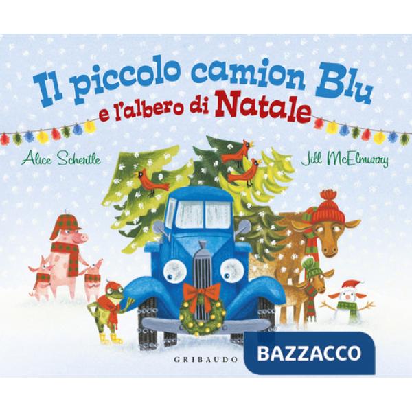 Piccolo camion blu e l'albero di Natale. Ediz. a colori (Il)
