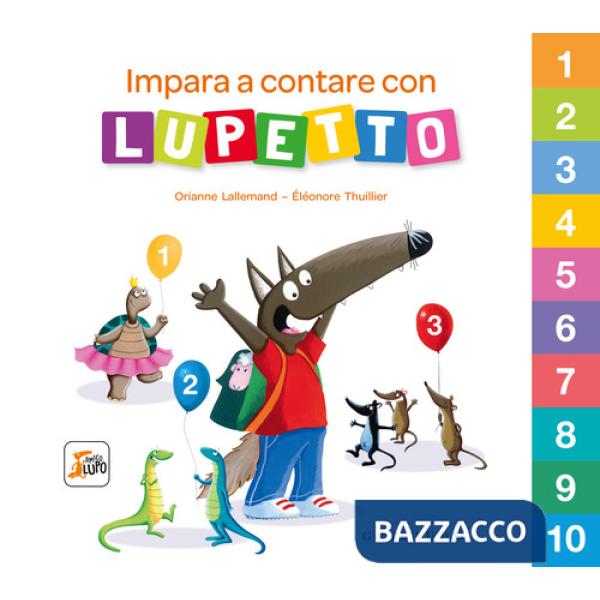 Impara a contare con Lupetto. Amico lupo. Ediz. a colori