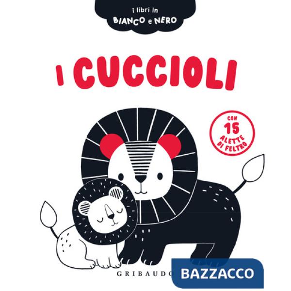Cuccioli. I libri in bianco e nero. Ediz. illustrata (I)
