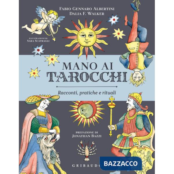 Mano ai tarocchi. Racconti, pratiche e rituali