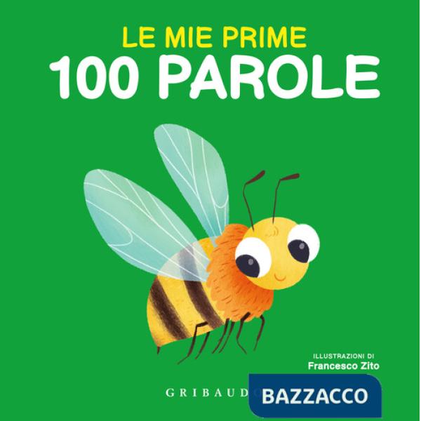Mie prime 100 parole. Ediz. a colori (Le)