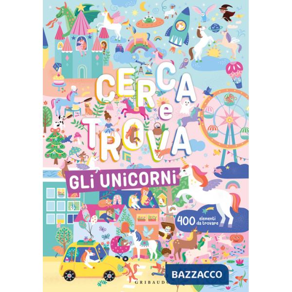 Unicorni. Cerca e trova. Ediz. a colori (Gli)