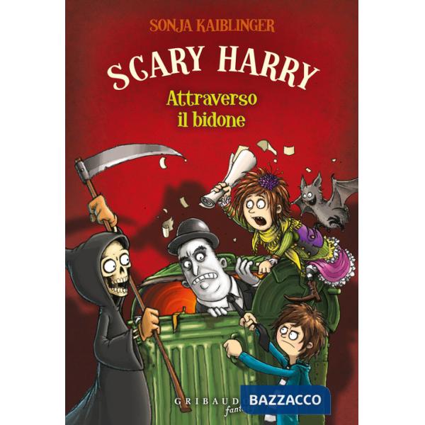 Attraverso il bidone. Scary Harry