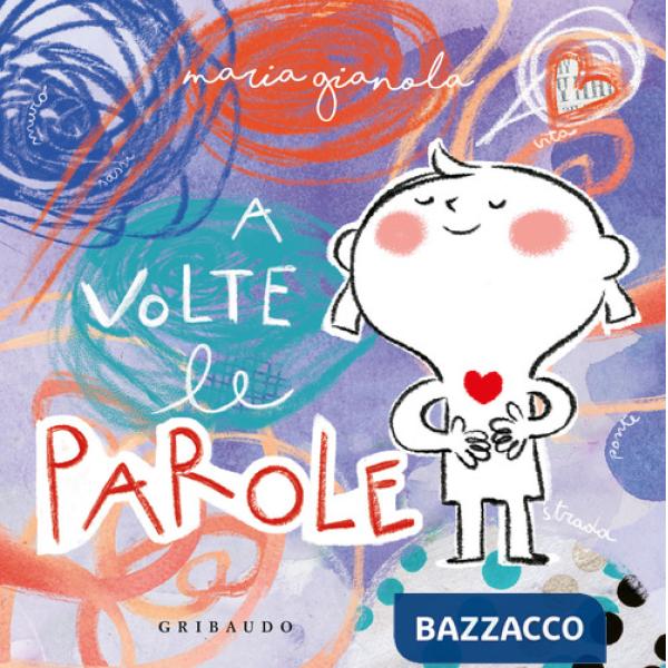 A volte le parole. Ediz. a colori