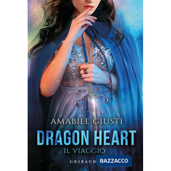 Viaggio. Dragon heart (Il)