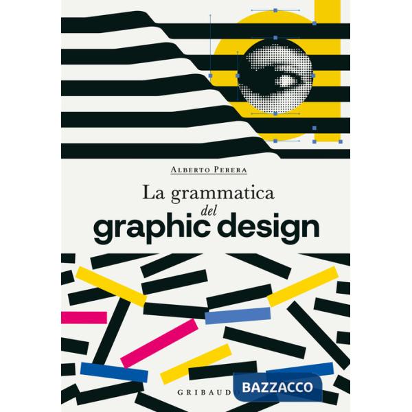 Grammatica del graphic design (La)