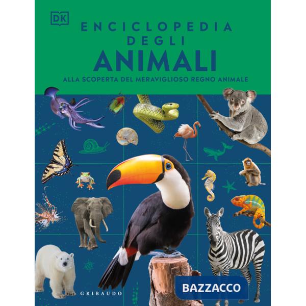 Enciclopedia degli animali. Alla scoperta del meraviglioso regno animale. Ediz. illustrata
