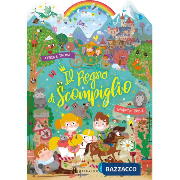 Regno di Scompiglio. Ediz. a colori (Il)