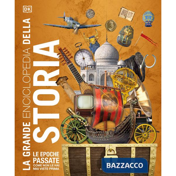 Grande enciclopedia della storia. Ediz. illustrata (La)