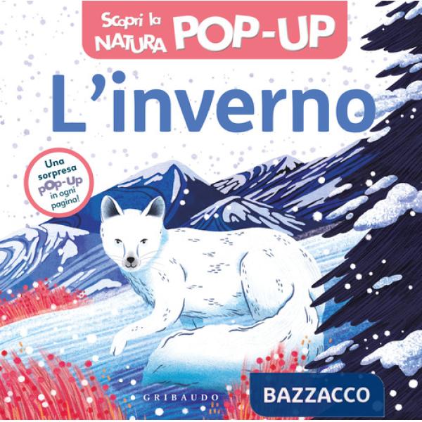 Inverno. Scopri la natura pop-up. Ediz. a colori