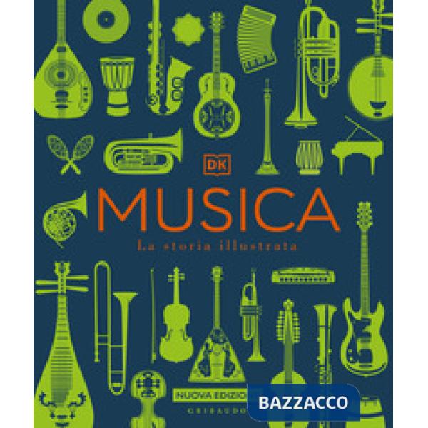 Musica. La storia illustrata. Nuova ediz.