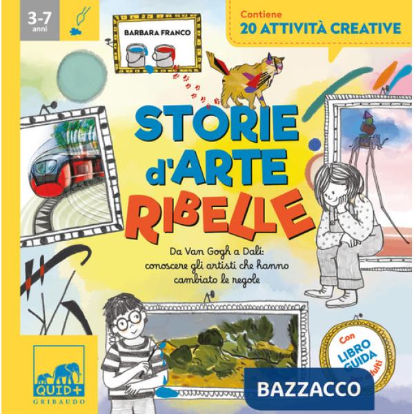Storie d'arte ribelle. Ediz. a colori