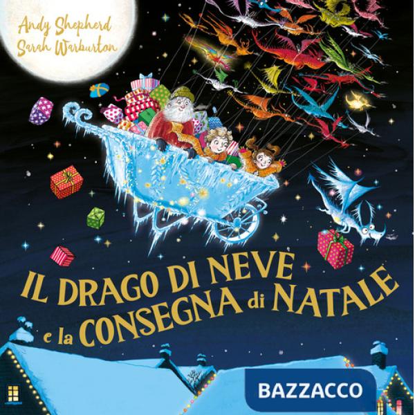 Drago di neve e la consegna di Natale. Ediz. a colori (Il)
