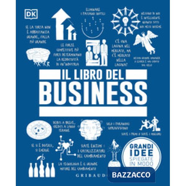 Libro del business. Grandi idee spiegate in modo semplice (Il)