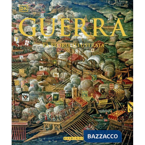 Guerra. La storia illustrata