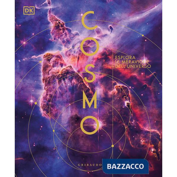 Cosmo. Esplora le meraviglie dell'universo