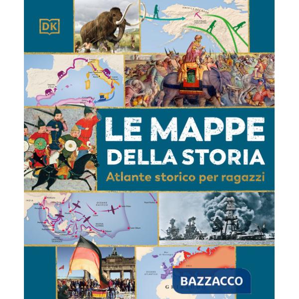 Mappe della storia. Atlante storico per ragazzi (Le)