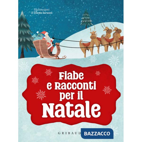 Fiabe e racconti per il Natale. Ediz. a colori
