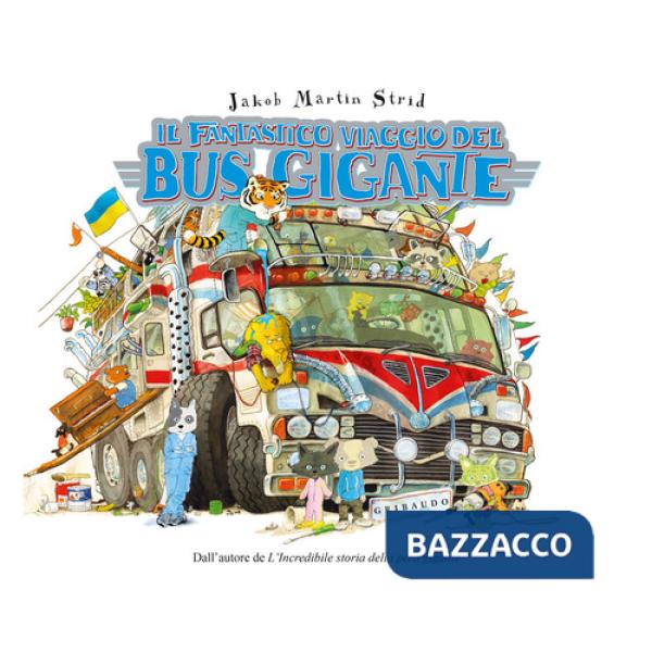Fantastico viaggio del bus gigante. Ediz. a colori (Il)