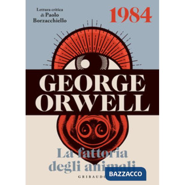 George Orwell: 1984-La fattoria degli animali. Ediz. illustrata