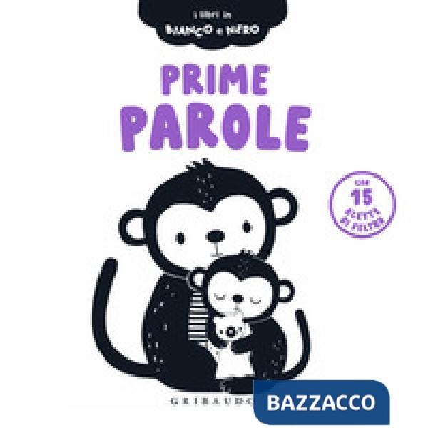 Prime parole. I libri in bianco e nero. Ediz. illustrata