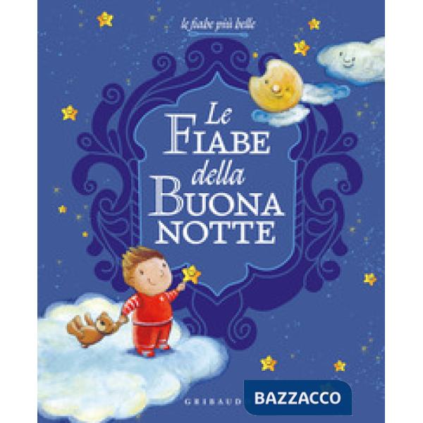 Fiabe della buonanotte. Ediz. illustrata (Le)