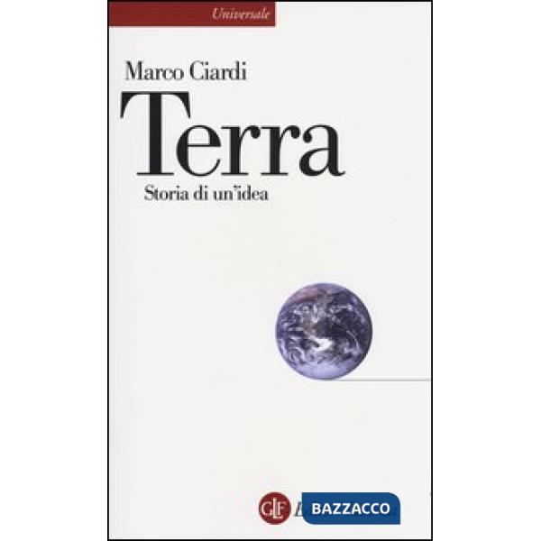 Terra. Storia di un'idea