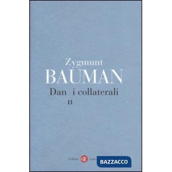 Danni collaterali. Diseguaglianze sociali nell'età globale