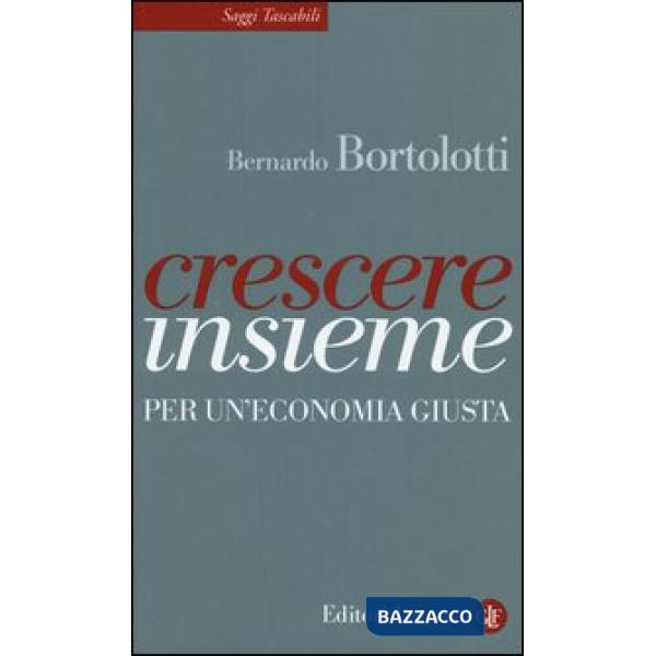 Crescere insieme. Per un'economia giusta