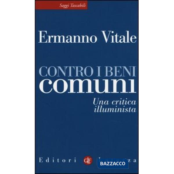 Contro i beni comuni. Una critica illuminista