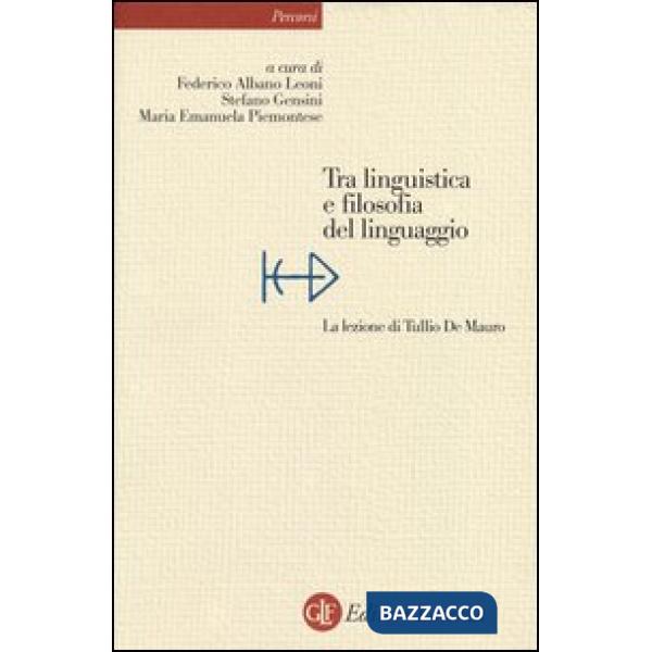Tra linguistica e filosofia del linguaggio. La lezione di Tullio De Mauro