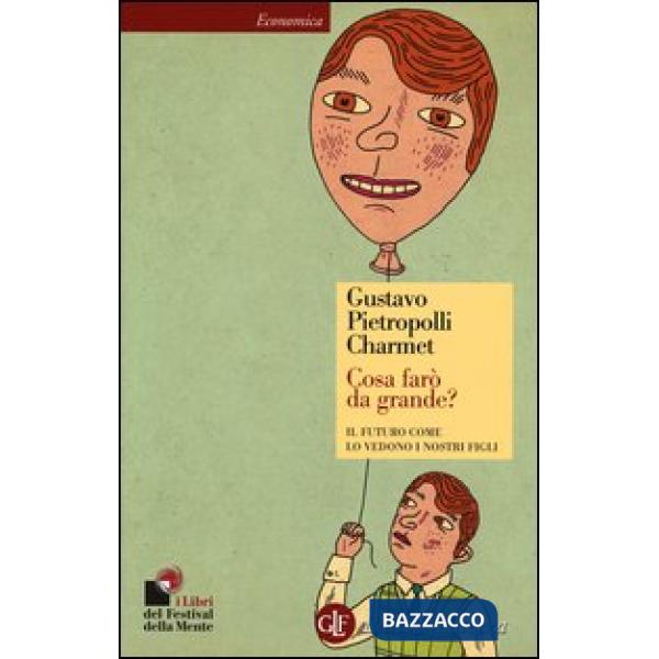 Cosa farò da grande? Il futuro come lo vedono i nostri figli