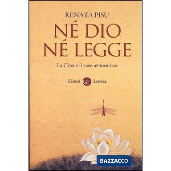 Né dio né legge. La Cina e il caos armonioso