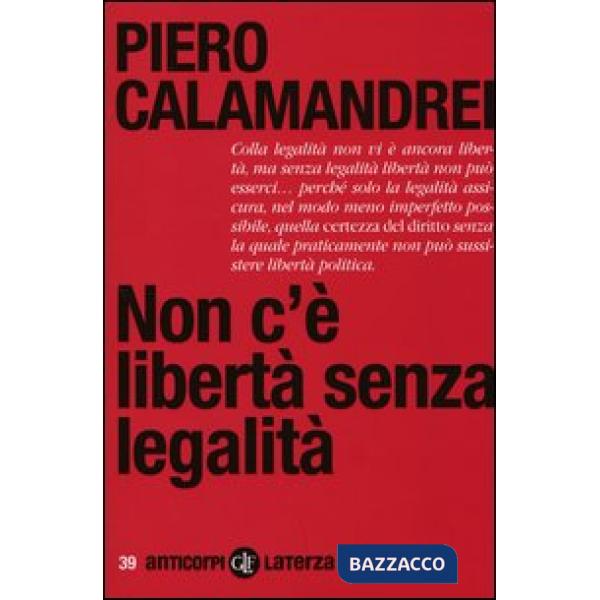 Non c'è libertà senza legalità