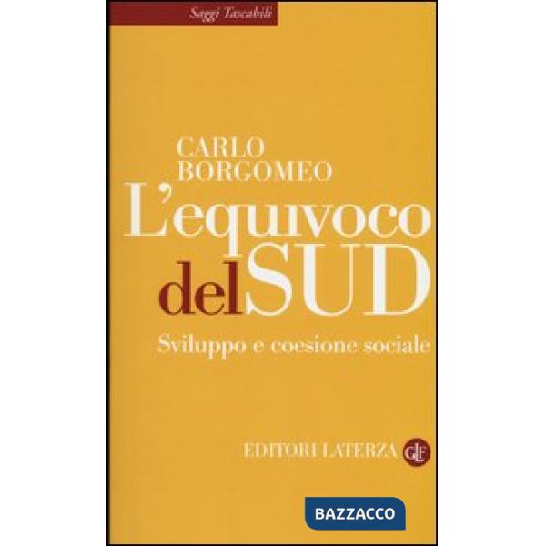 Equivoco del Sud. Sviluppo e coesione sociale (L')